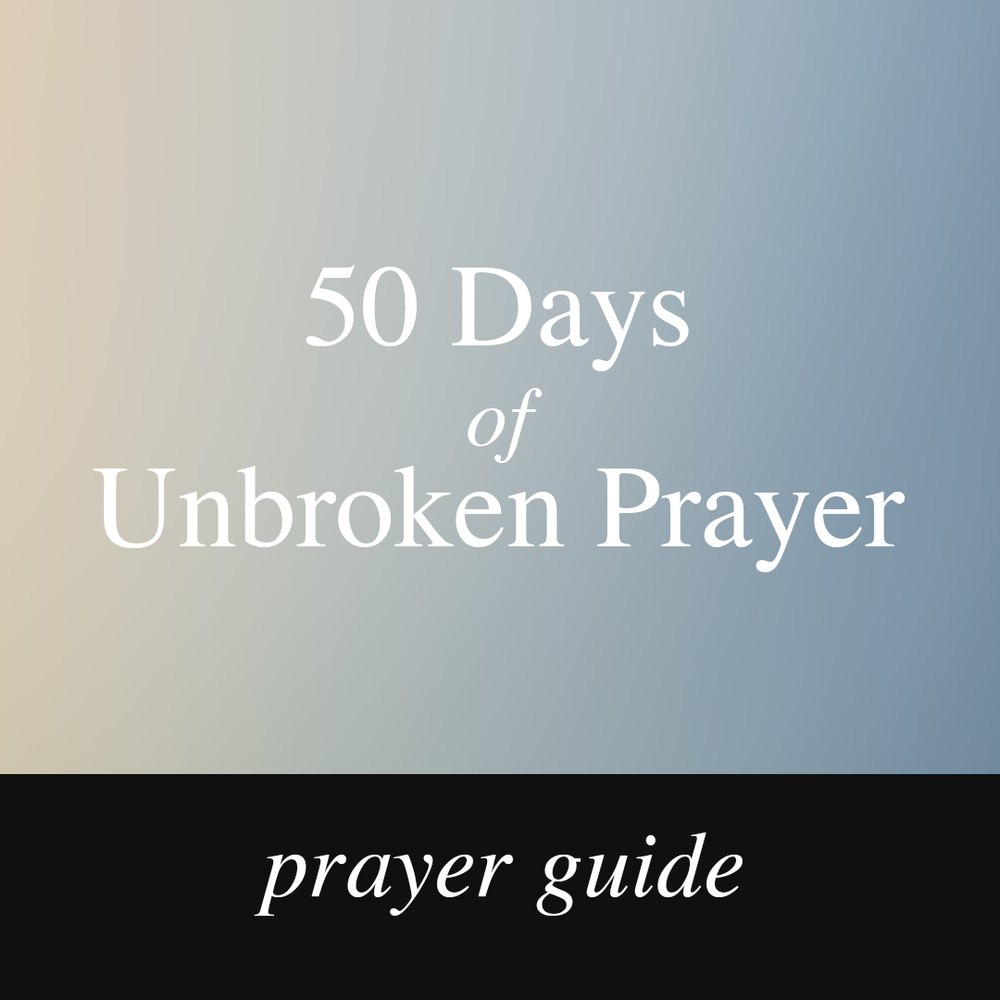 50 Days of Unbroken Prayer Guide