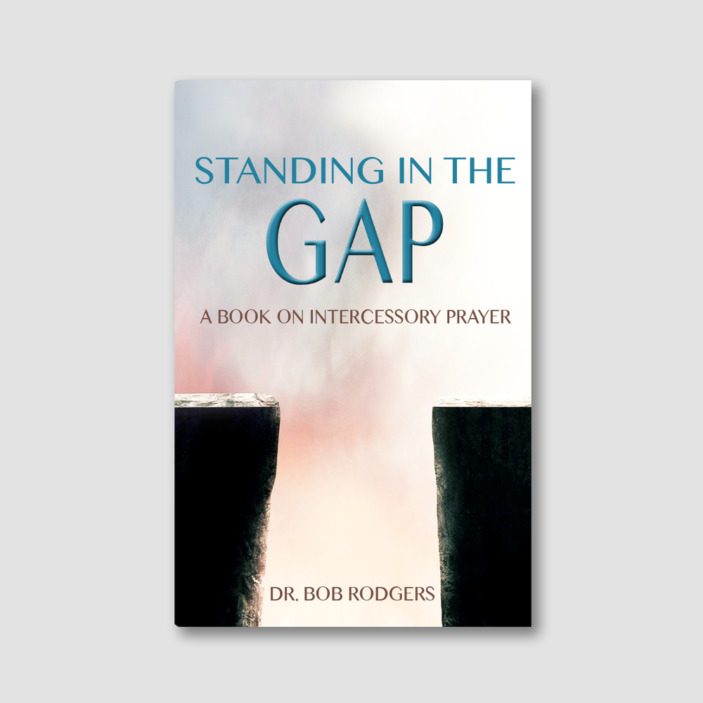Standing In The Gap: A Guide to Intercessory Prayer